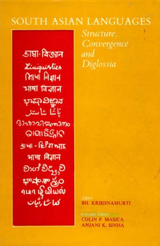 South Asian Languages: Structure, Convergence and Diglossia (9788120800335) by BH. Krishnamurti