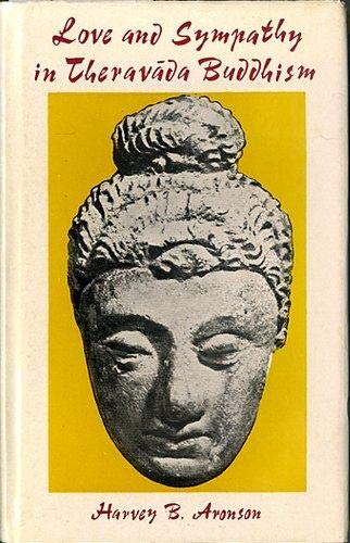 Stock image for Love and Sympathy in Theravada Buddhism for sale by ThriftBooks-Dallas
