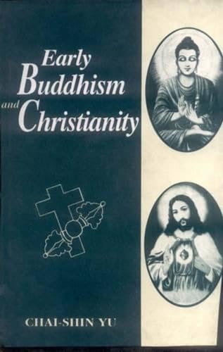 Stock image for Early Buddhism and Christianity. A Comparative Study of the Founders' Authority, the Community and the Discipline. for sale by Antiquariaat Schot