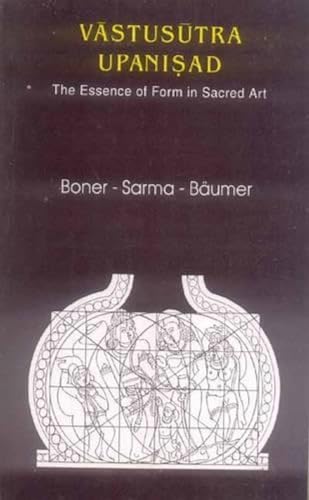 Stock image for Vastusutra Upanisad. The essence of form in sacred art. Sanskrit text, Engl. transl. and notes. for sale by Antiquariat Alte Seiten - Jochen Mitter