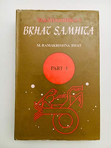 

Brhat Samhita of Varahamihira ( Vol. 1): with english translation, exhaustive notes and literary comments
