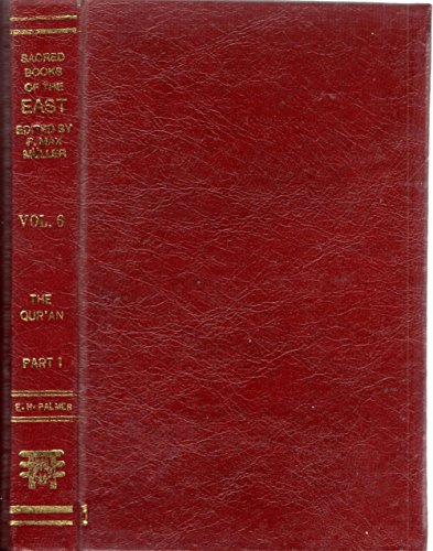 The Qur`an (Part I: Chapters I to XVI), (The Sacred Books of the East, Volume 6)