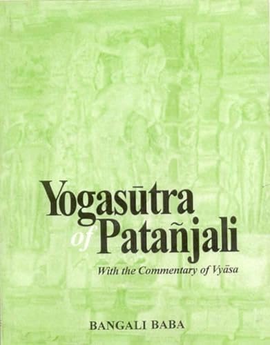 9788120801547: The Yogasutra of Patanjali: With the Commentary of Vyasa