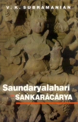 Saundaryalahari of Sankaracarya: Sanskrit Text in Devanagari with Roman Transliteration, English ...