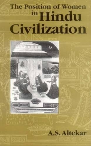 9788120803251: The Position of Women in Hindu Civilization from Prehistoric Times to the Present Day from Prehistoric Times to the Present Day