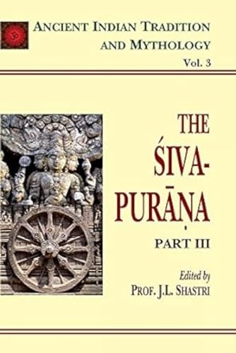 Beispielbild fr Siva Purana Pt. 3 (AITM Vol. 3): Ancient Indian Tradition And Mythology (Vol. 3): v. 3 zum Verkauf von WorldofBooks