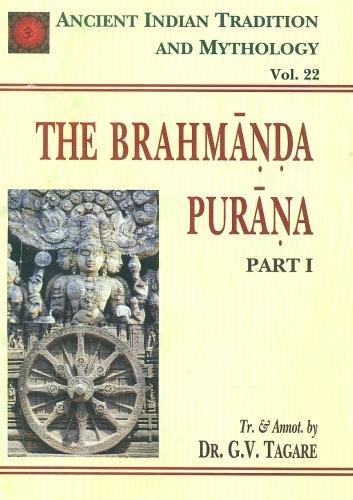 Brahmanda Purana (Ancient Indian Tradition and Mythology: Vol. 22, Part 1)