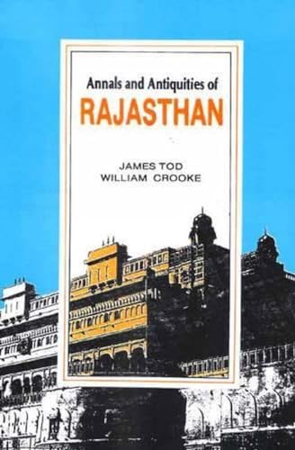 Beispielbild fr Annals and Antiquities of Rajasthan; or the Central and Western Rajput States. zum Verkauf von Wonder Book