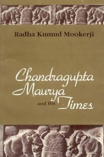 9788120804050: Chandragupta Maurya And His Times