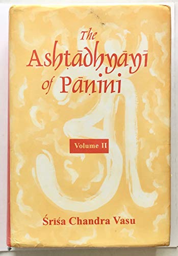 The Ashtadhyayi of Panini, 2 Vols