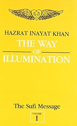 9788120804975: The Way of Illumination: The Sufi Message: Volume One