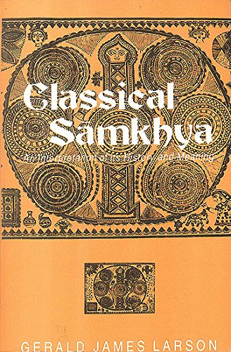 9788120805033: Classical Samkhya: An Interpretation of Its History and Meaning