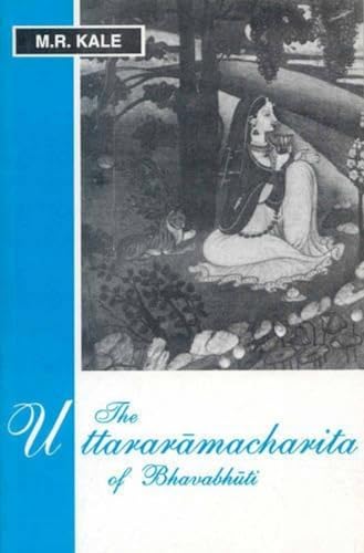 Imagen de archivo de The Uttararamacharita of Bhavabhuti a la venta por Books Puddle