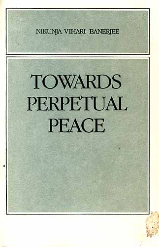 Stock image for Towards Perpetual Peace for sale by Silent Way Books