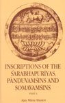 Beispielbild fr Inscriptions of the Sarabhapuriyas, Panduvamsins, and Somavamsins zum Verkauf von Hay-on-Wye Booksellers