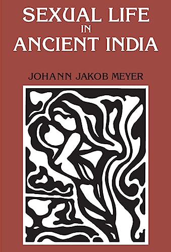 9788120806382: Sexual Life in Ancient India: A Study in the Comparative History of Indian Culture