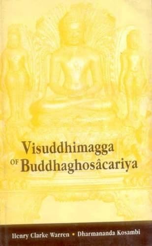 Imagen de archivo de Visuddhimagga of Buddhaghosacariya: Volume Forty-One [41] of Harvard Oriental Series [only] a la venta por Bear Bookshop, John Greenberg