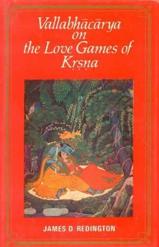 Vallabhacarya on the Love Games of Krsna (Unesco Collection of Representative Works: Indian Series)