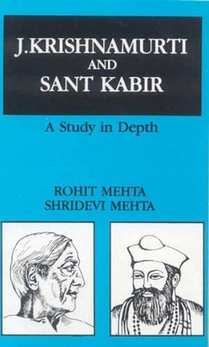 Beispielbild fr J. Krishnamurti and Sant Kabir: A Study in Depth zum Verkauf von AwesomeBooks