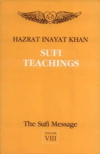 Stock image for The Sufi Message : Volume 8 : Sufi Teachings for sale by Tom Coleman