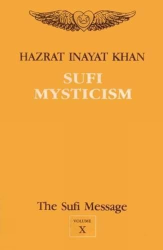 9788120806948: The Sufi Message: Sufi Mysticism v. 10