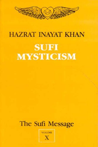 9788120806955: Sufi Mysticism (v. 10) (The Sufi Message)