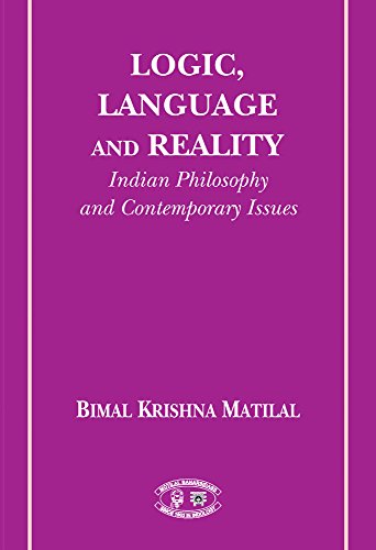 Logic, Language and Reality: Indian Philosophy and Contemporary Issues (9788120807174) by Bimal Krishna Matilal