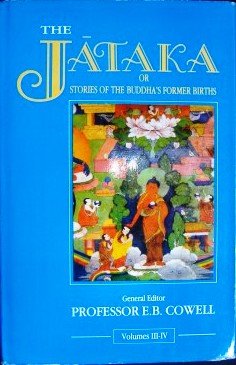 Beispielbild fr Jakata or Stories of the Buddha's Former Birth's; Translated from the Pali (Jakata or Stories of the Buddha's Former Birth's, Volume III - IV) zum Verkauf von Reader's Corner, Inc.