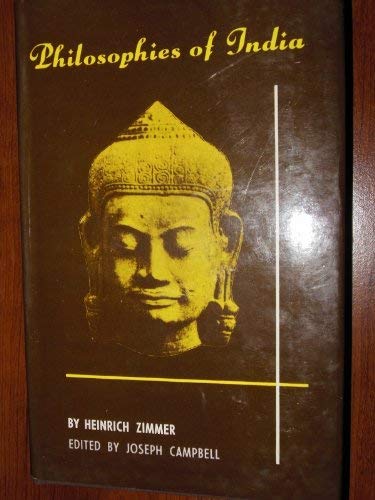Philosophies of India (9788120807358) by Zimmer, Heinrich; Campbell, Joseph