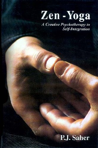 Beispielbild fr Zen-Yoga: A Creative Psychotheraphy To Self-Integration zum Verkauf von Front Cover Books
