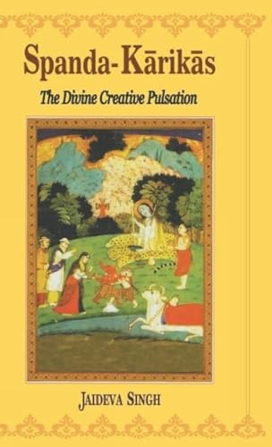 Stock image for Spanda-Karikas: The Divine Creative Pulsation for sale by Front Cover Books