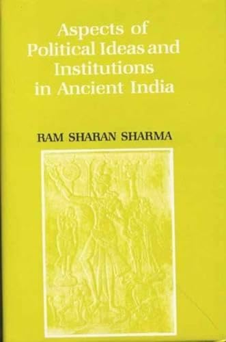 Aspects Of Political Ideas And Institutions In Ancient India (Hb)