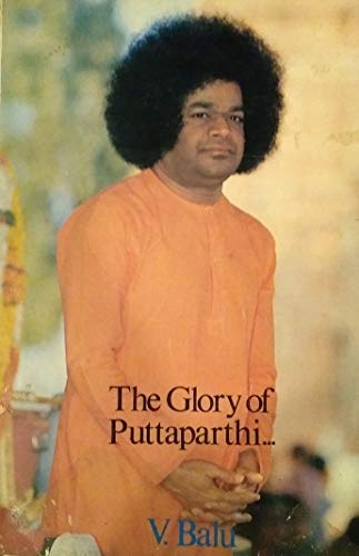 Imagen de archivo de The Glory of Puttaparthi. a la venta por Books Puddle