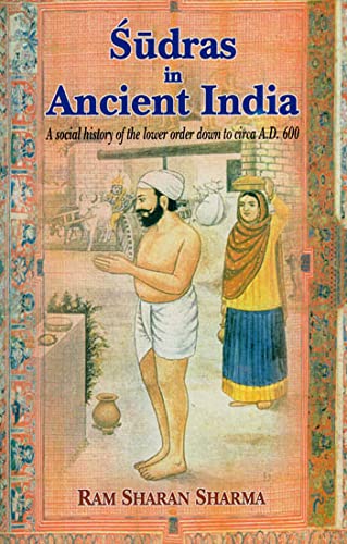 Beispielbild fr Sudras In Ancient India: A Social History Of The Lower Order Down To Circa A.D. 600 zum Verkauf von WorldofBooks