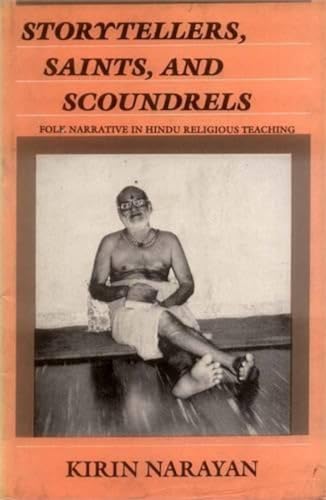 Storytellers, Saints and Scoundrels: Folk Narrative in Hindu Religious Teaching (9788120808904) by Kirin Narayan