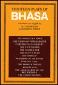 9788120809086: Thirteen Plays of Bhasa: Pratijnayaugandharayana, Svapnavasavadatta, Carudatta, Pancaratra, Madhyamavyayoga, Pratima-nataka, Dutavakya, ... Urubhanga, Avimaraka, Balacarita, Abhiseka