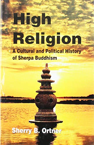 9788120809499: High Religion: A Cultural and Political History of Sherpa Buddhism