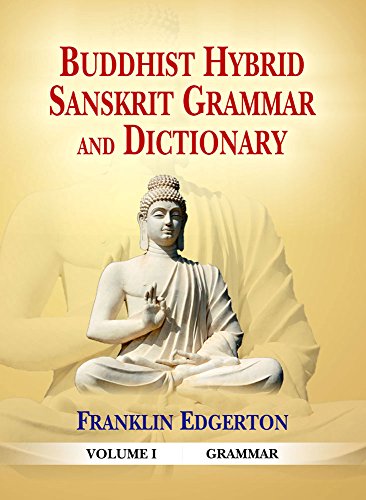 Beispielbild fr Buddhist Hybrid Sanskrit Grammar and Dictionary (Vol. 1: Grammar; Vol. 2: Dictionary) zum Verkauf von Powell's Bookstores Chicago, ABAA