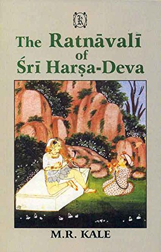Beispielbild fr The Ratnavali of Sri Harsa-deva: With an exhaustive introduction, a new Sanskrit Comm., various Readings, a literal english translation, copious Notes and useful appendices zum Verkauf von Reuseabook