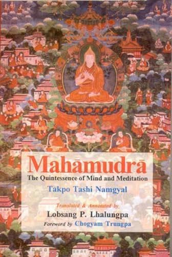 Stock image for Mahamudra: The Quintessence of Mind and Meditation for sale by Front Cover Books