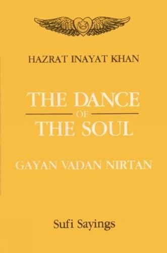 9788120811027: The Dance of the Soul: Gayan, Vadan, Nirtan: Gayan, Vadan, Nritan (Sufi Sayings)