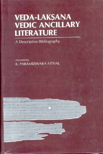 Beispielbild fr Veda-Laksana: Vedic Ancillary Literature - A Descriptive Bibliography zum Verkauf von Bernhard Kiewel Rare Books