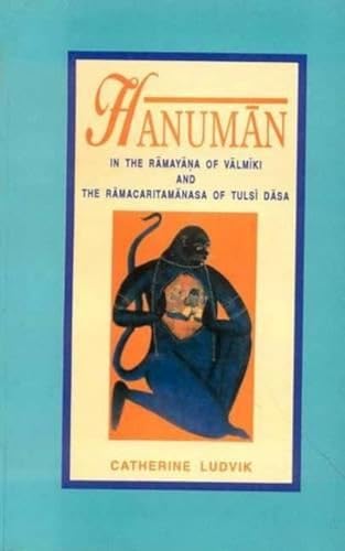 9788120811225: Hanuman: In the Ramayana of Valmiki and the Ramacaritamanasa of Tulsi Dasa