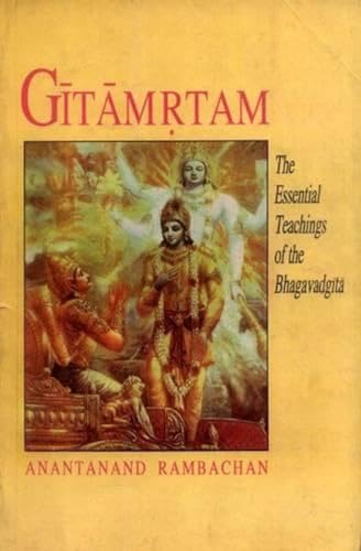 9788120811676: Gitamrtam: The Essential Teachings of the Bhagavad Gita