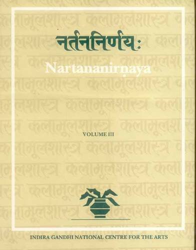 Nartana-Nirnaya of Pandarika Vitthala (Kalamulasastra Series Vol.19), Vol. III