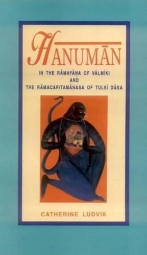 9788120812277: Hanuman in the Ramayana of Valmiki and the Ramacaritamanasa of Tulsi Dasa