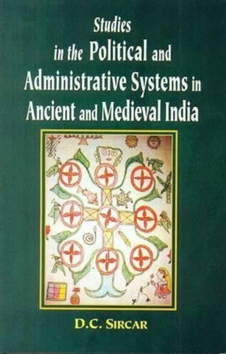 9788120812505: Studies in the Political and Administrative Systems in Ancient and Medieval India