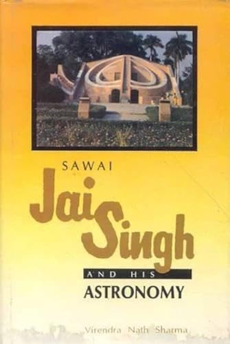 Stock image for Sawai Jai Singh and His Astronomy for sale by GF Books, Inc.