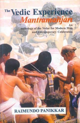 9788120812802: The Vedic Experience Mantramanjari: Anthology of the Vedas for Modern Man and Contemporary Celebration