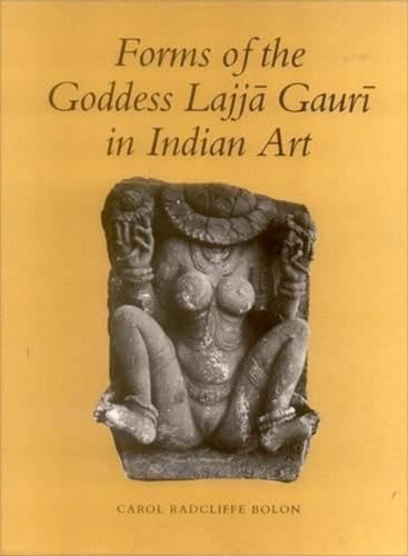 9788120813113: Forms of the Goddess Lajja Gauri in Indian Art